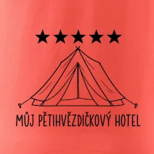 Můj pětihvězdičkový hotel - stan