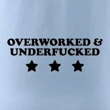 Overworked and Underfucked Overworked and Underfucked