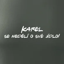 Vaše jméno - se nedělí o své jídlo