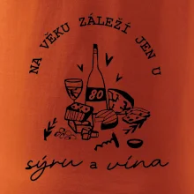 80 na věku záleží jen u sýru a vína