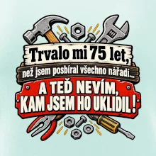Trvalo mi  75 let, než jsem posbíral všechno nářadí