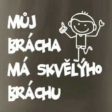 Můj brácha má skvělýho bráchu