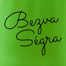 Bezva ségra - nápis na prsou
