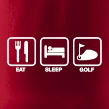 Eat sleep golf Eat sleep golf