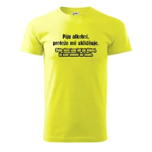 Piju alkohol uklidňuje mě