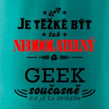Je těžké být neodolatelný geek