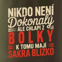 Nikdo není dokonalý ale chlapi z Bolky k tomu mají sakra blízko