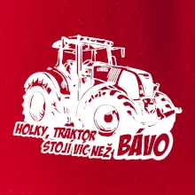 Holky, traktor stojí víc než bávo