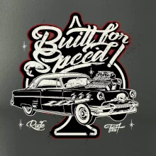 Built for speed Built for speed