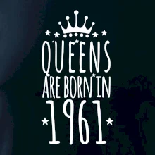 Queens are born in 1961
