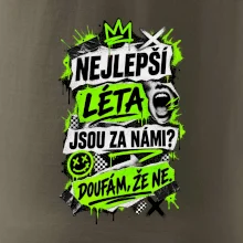 NEJLEPŠÍ LÉTA JSOU ZA NÁMI -  DOUFÁM, ŽE NE