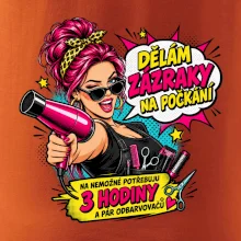 Dělám zázraky na počkání