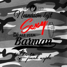 Nesnáším být sexy - nápis - barman / barmanka