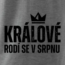 Jednoduchý nápis - Králové se rodí v srpnu