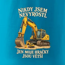 Nikdy jsem nevyrostl jen moje bagry jsou větší