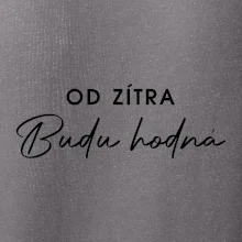 Od zítra budu hodná