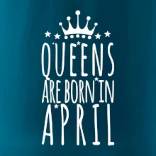 Queens are born in April