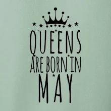 Queens are born in May