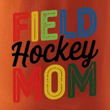 Field hockey mom - tiskací a psací
