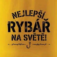 NEJLEPŠÍ RYBÁŘ NA SVĚTĚ!