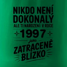Nikdo není dokonalý ale ti narození v roce 1997 jsou zatraceně blízko