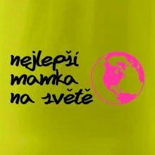 Nejlepší mamka na světě Nejlepší mamka na světě