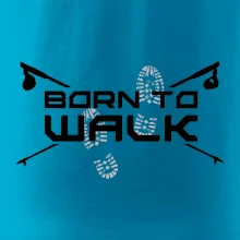 Born to walk