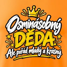 Osminásobný děda - Ale pořád mladý a krásný