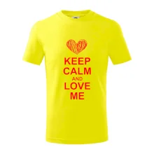 Keep calm and love me