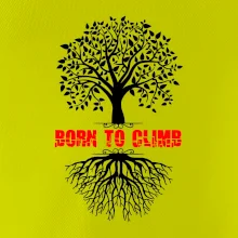 Born to climb Born to climb