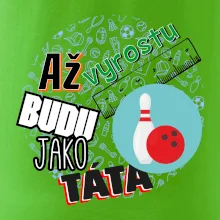 Až vyrostu budu jako táta - Bowling a kuželky