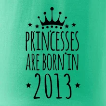 Princesses are born in 2013