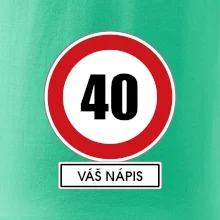 Dopravní značka - rychlost 40 - váš nápis