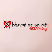 Hlavně se do mě nezamiluj