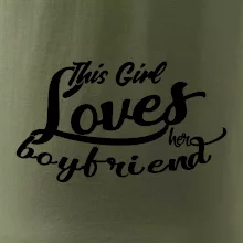 This Girl Loves her Boyfriend