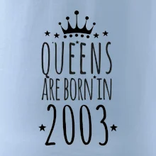 Queens are born in 2003