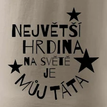 Nejvetší hrdina na Světě je můj táta