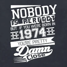 Nobody is perfect - 1974