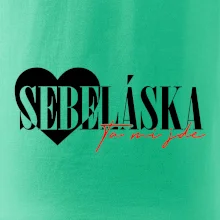 Sebeláska ta mi jde
