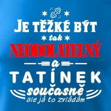 Je těžké být neodolatelný tatínek