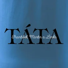 Táta - Tiskací nápis se jmény dětí