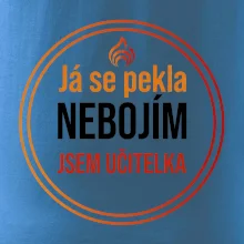 Barevný nápis Já se pekla nebojím, jsem učitelka