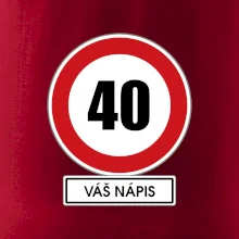Dopravní značka - rychlost 40 - váš nápis