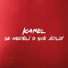 Vaše jméno - se nedělí o své jídlo