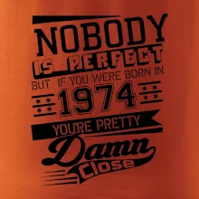 Nobody is perfect - 1974