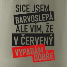 Sice jsem barvoslepá, ale vím, že v červené vypadám dobře
