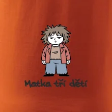 Unavená matka tří dětí