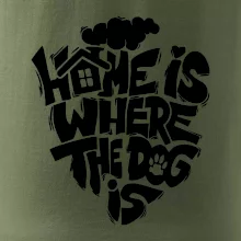 Home is where the dog Home is where the dog