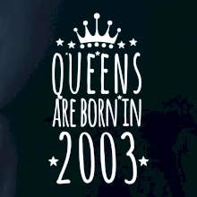 Queens are born in 2003