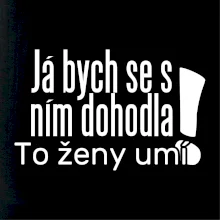 Já bych se s ním dohodla